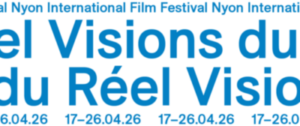 Nyon International Film Festival - Visions du Réel (2026 edition)